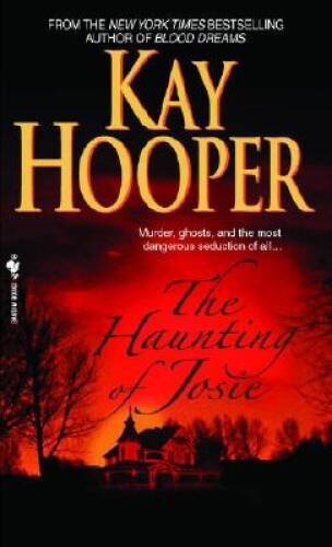 The Haunting of Josie – Mass Market Paperback By Hooper, Kay – VERY GOOD