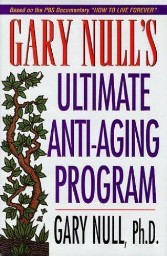 Gary Null’s Ultimate Anti-Aging Program by Null, Gary
