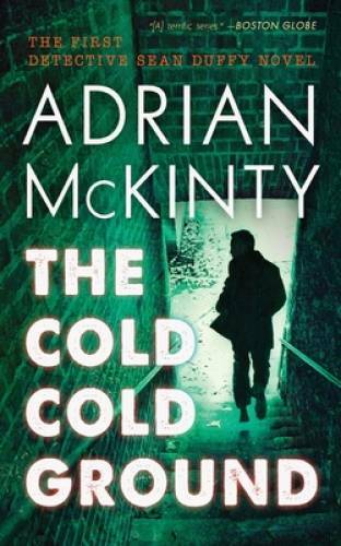 The Cold Cold Ground: A Detective Sean Duffy Novel – Paperback – GOOD