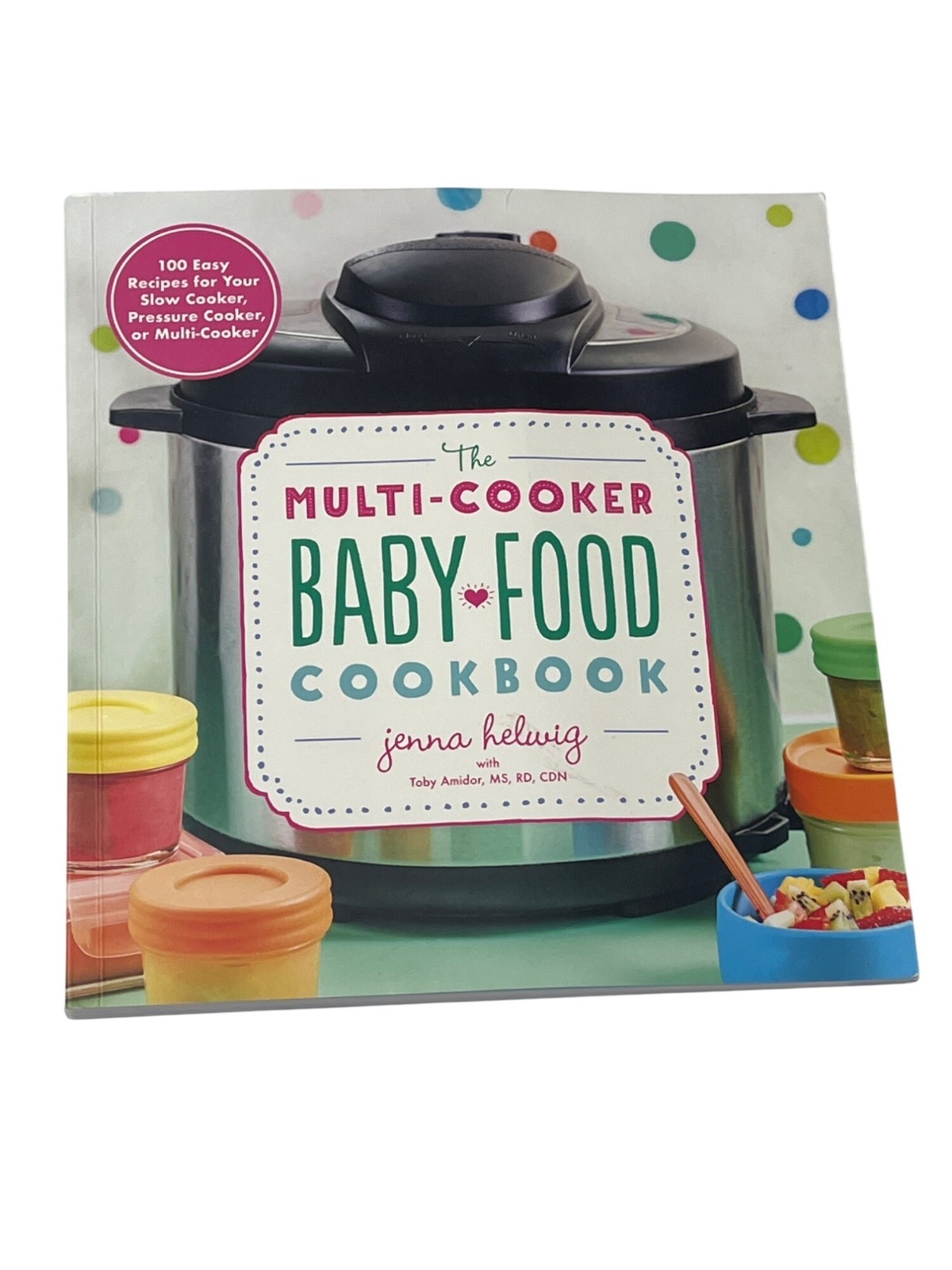 Multi Cooker Baby Food Cookbook Jenna Helwig Healthy Recipes Book