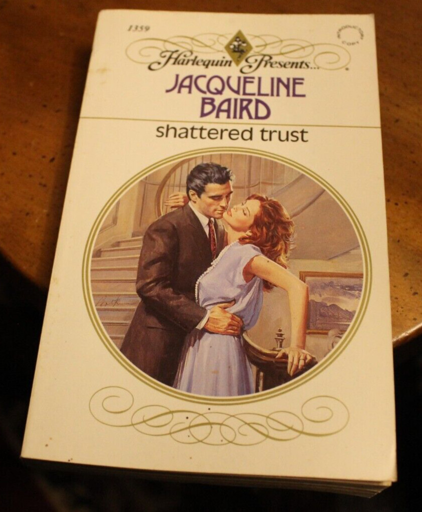 Shattered Trust ~ Jacqueline Baird ~ 1991 Harlequin Presents #1359 PB