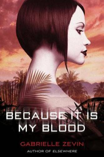 Because It Is My Blood (Birthright) – Hardcover By Zevin, Gabrielle – GOOD
