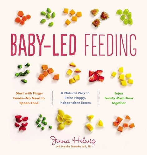 Jenna Helwig Baby-Led Feeding (Paperback)