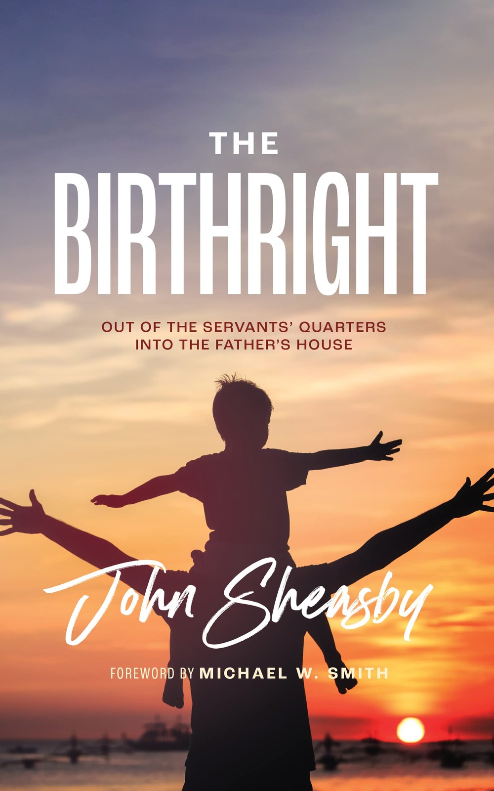 The Birthright: Out of the Servant’s Quarters Into the Father’s House
