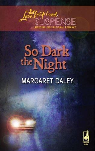 So Dark the Night; Steeple Hill Love Insp- 0373442335, paperback, Margaret Daley