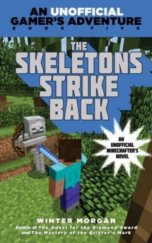 The Skeletons Strike Back: An Unofficial Gamer’s Adventur – VERY GOOD
