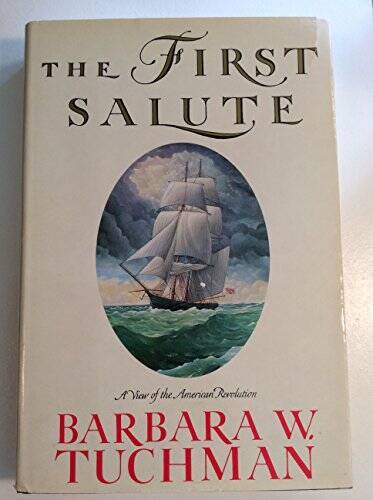 The First Salute: A View of the American Revolution – Hardcover – GOOD