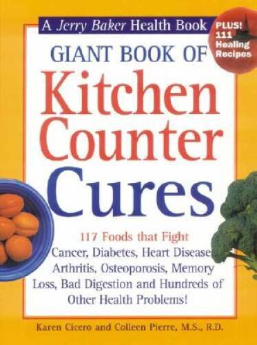 Giant Book of Kitchen Counter Cures: 117 Foods That Fight Cancer, Di – VERY GOOD