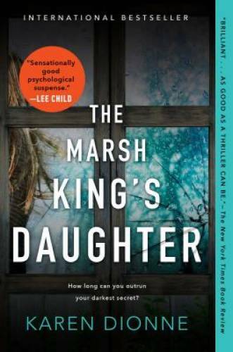 The Marsh King’s Daughter – Paperback By Dionne, Karen – ACCEPTABLE