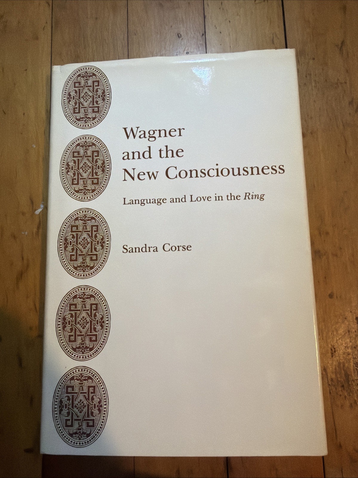 Wagner And The New Consciousness By Sandra Corse (1990, HCDJ)