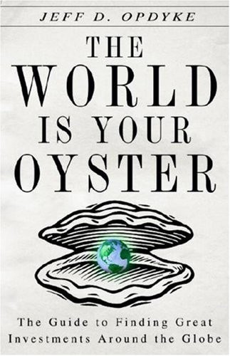 The World Is Your Oyster: The Guide…, Opdyke, Jeff D.