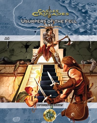 CASTLES & CRUSADES A4 USURPERS OF THE FELL AXE By Davis Chenault & Christina