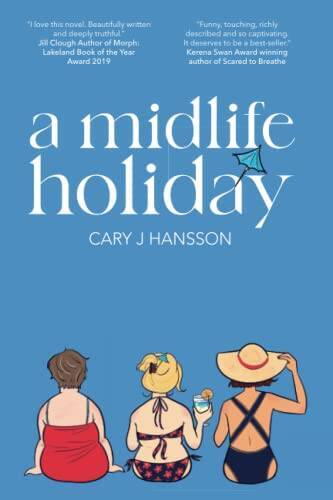 A Midlife Holiday (The Midlife Trilogy) – Paperback By Hansson, Cary J – GOOD