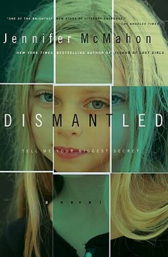 Dismantled: A Novel – Hardcover By McMahon, Jennifer – VERY GOOD