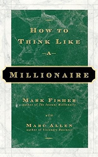 How to Think Like a Millionaire – paperback Allen, Marc|Fisher, Mark