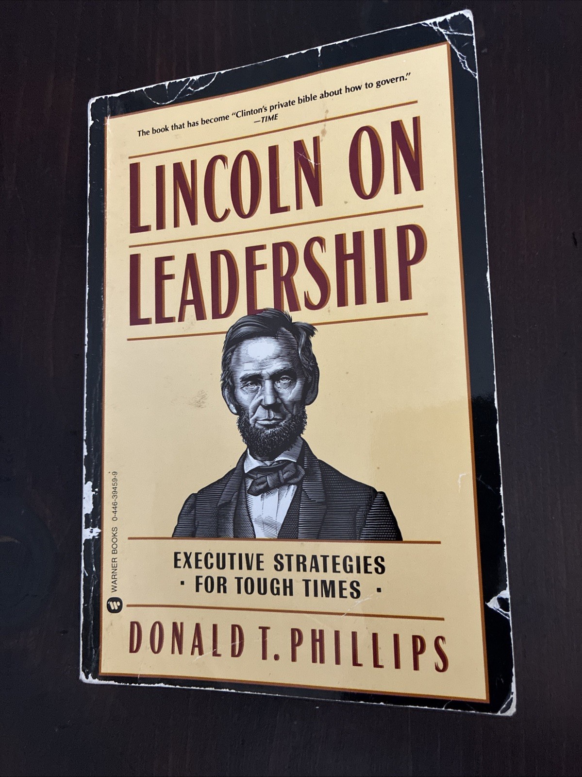 Lincoln on Leadership Executive Strategies for Tough Times by Donald T. Phillips