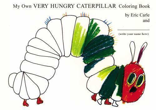 My Own Very Hungry Caterpillar Coloring Book – paperback, Eric Carle, 0399242074