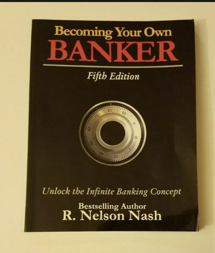 Becoming Your Own Banker: Unlock the Infinite Banking Concept (Paperback)