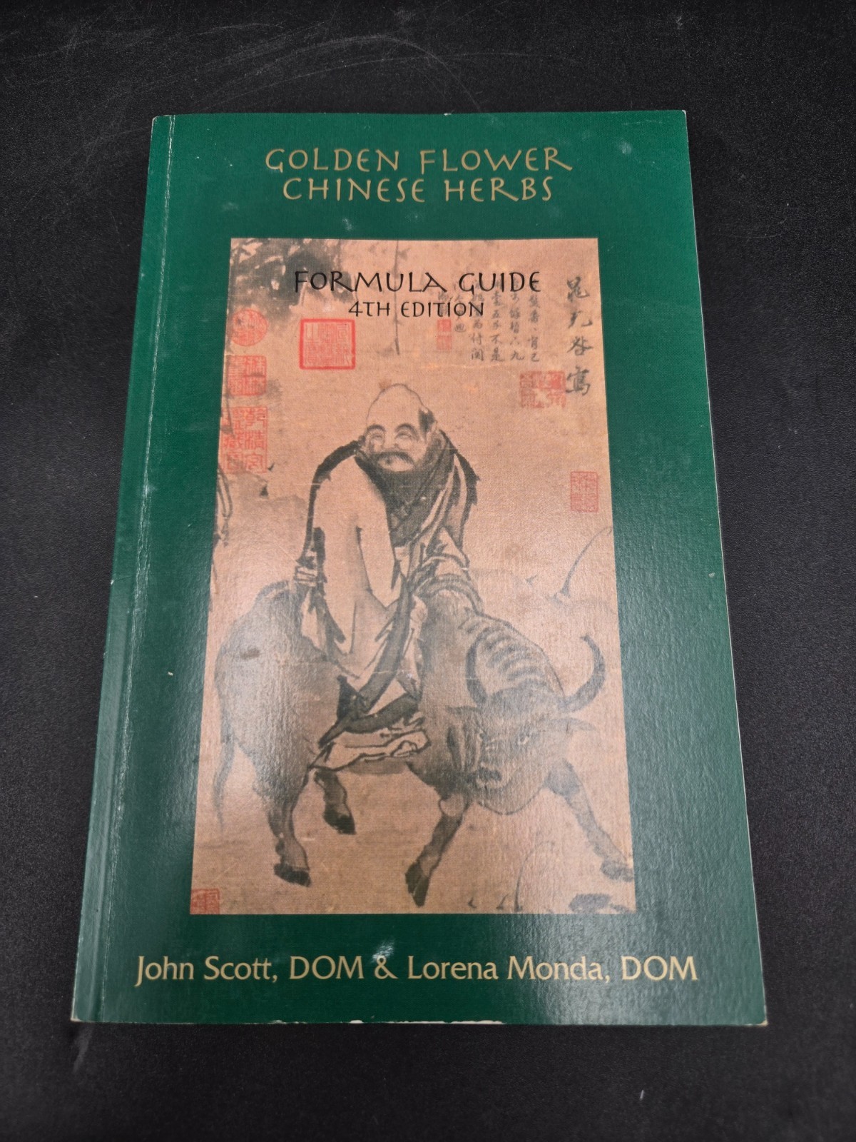 Golden Flower Chinese Herbs Formula Guide 4th Edition by John Scot Lorena Monda