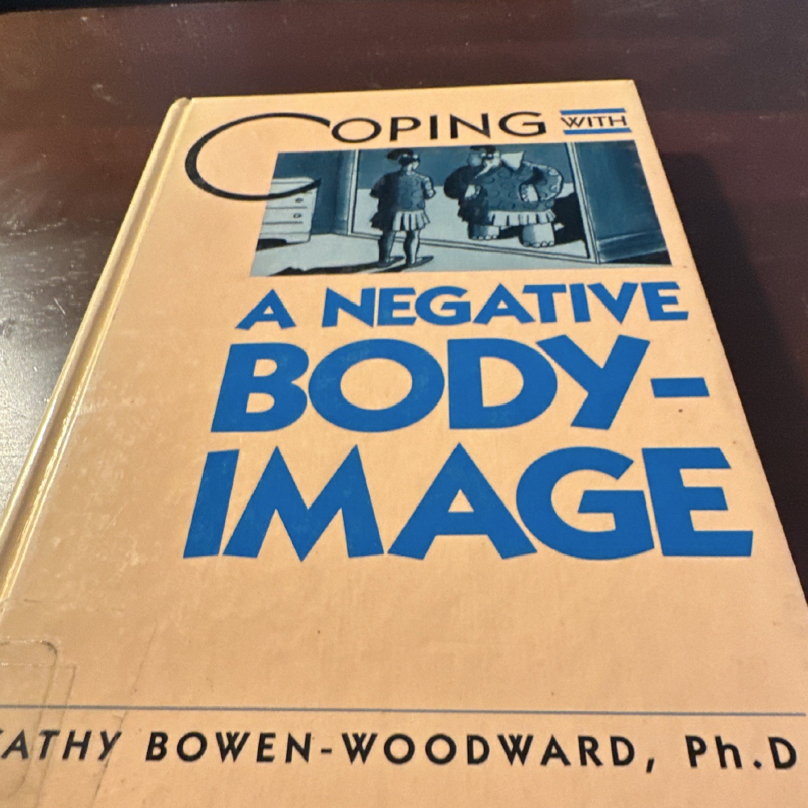 Rosen Publishing Coping with a Negative Body-Image Bowen-Woodward Hardcover 1989
