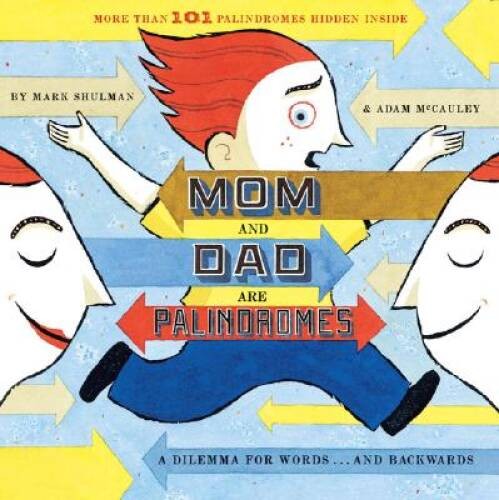 Mom and Dad Are Palindromes – Hardcover By Shulman, Mark – ACCEPTABLE