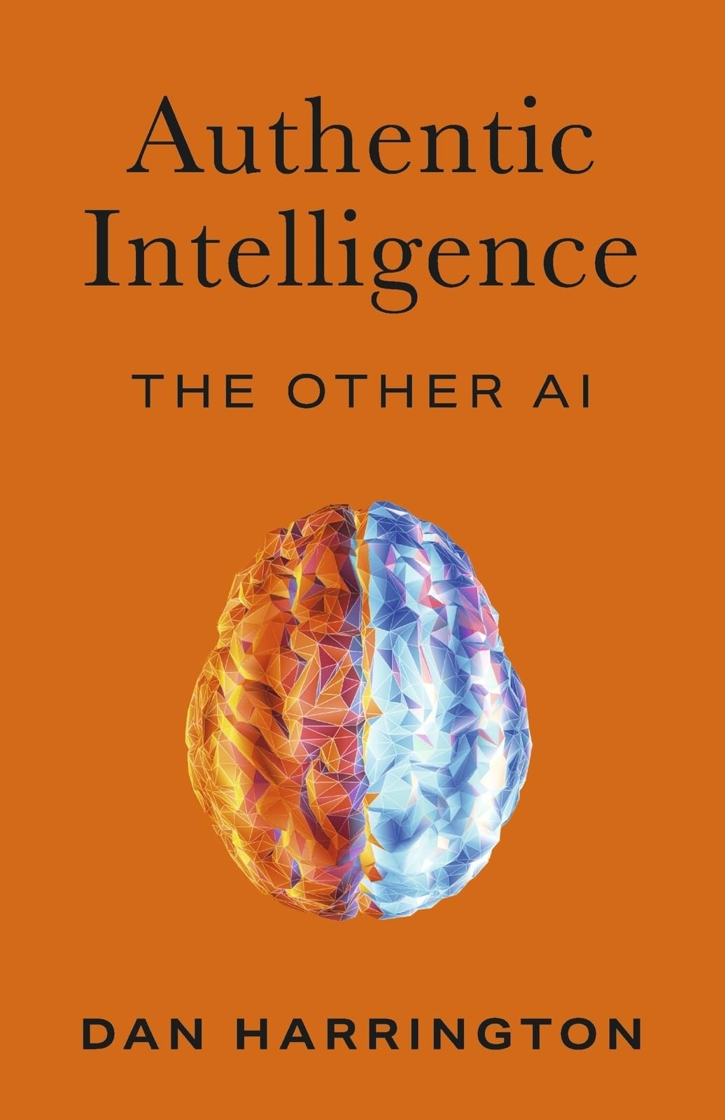 Authentic Intelligence: The Other AI