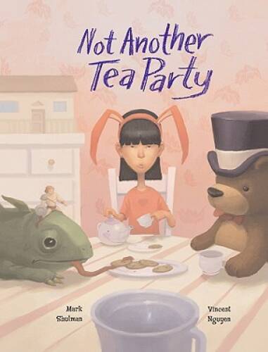 Not Another Tea Party – Hardcover By Shulman, Mark – VERY GOOD