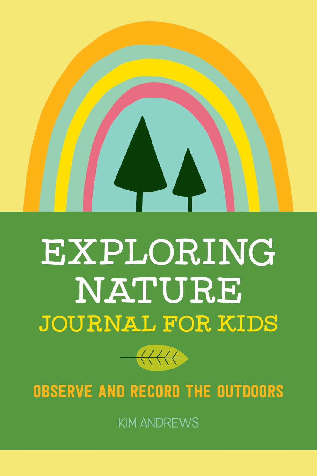 Exploring Nature Journal for Kids: Observe and Record the Outdoors (Explorin…