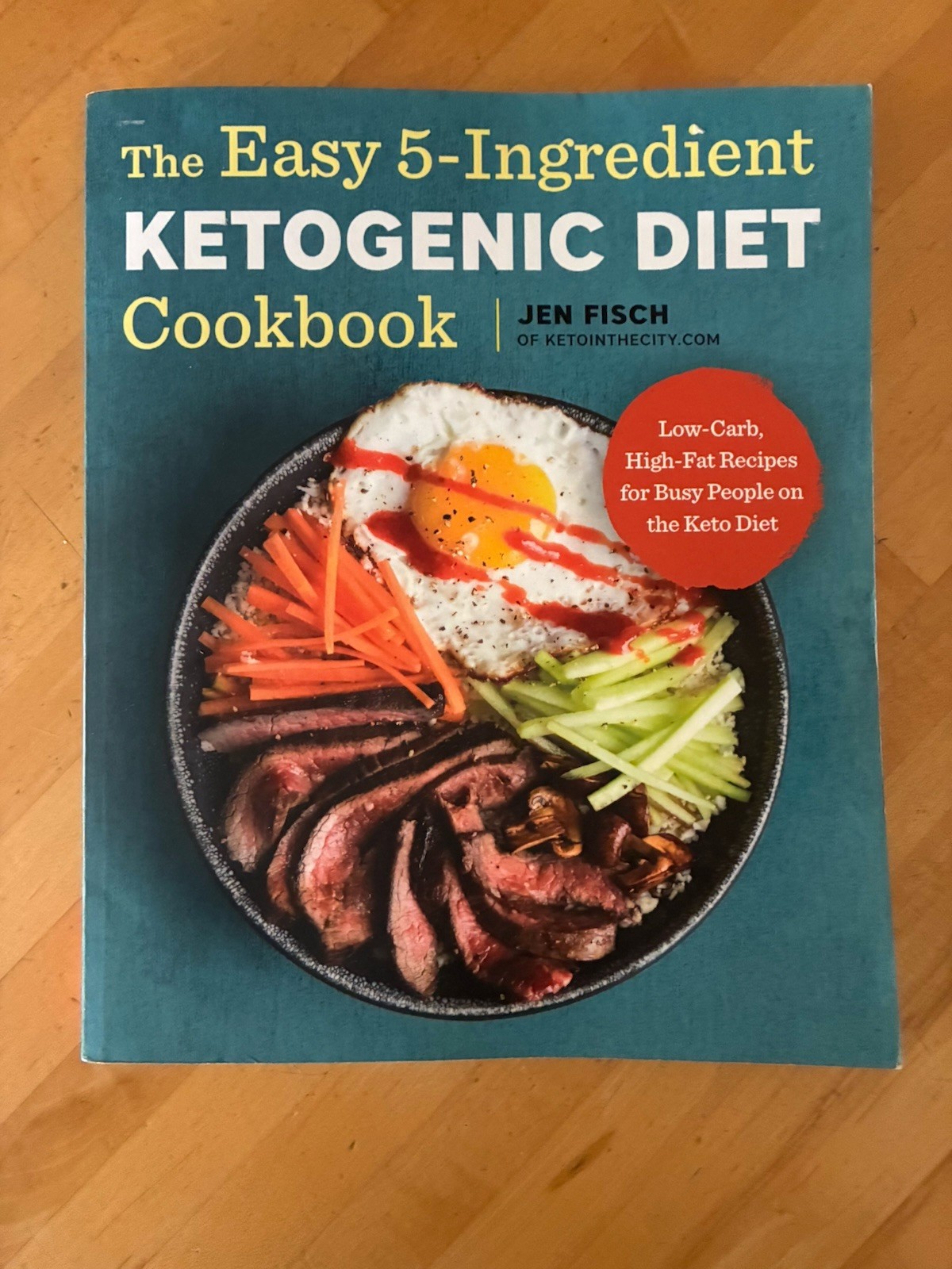 The Easy 5-Ingredient Ketogenic Diet Cookbook By Jen Fisch Rockridge Press 2018