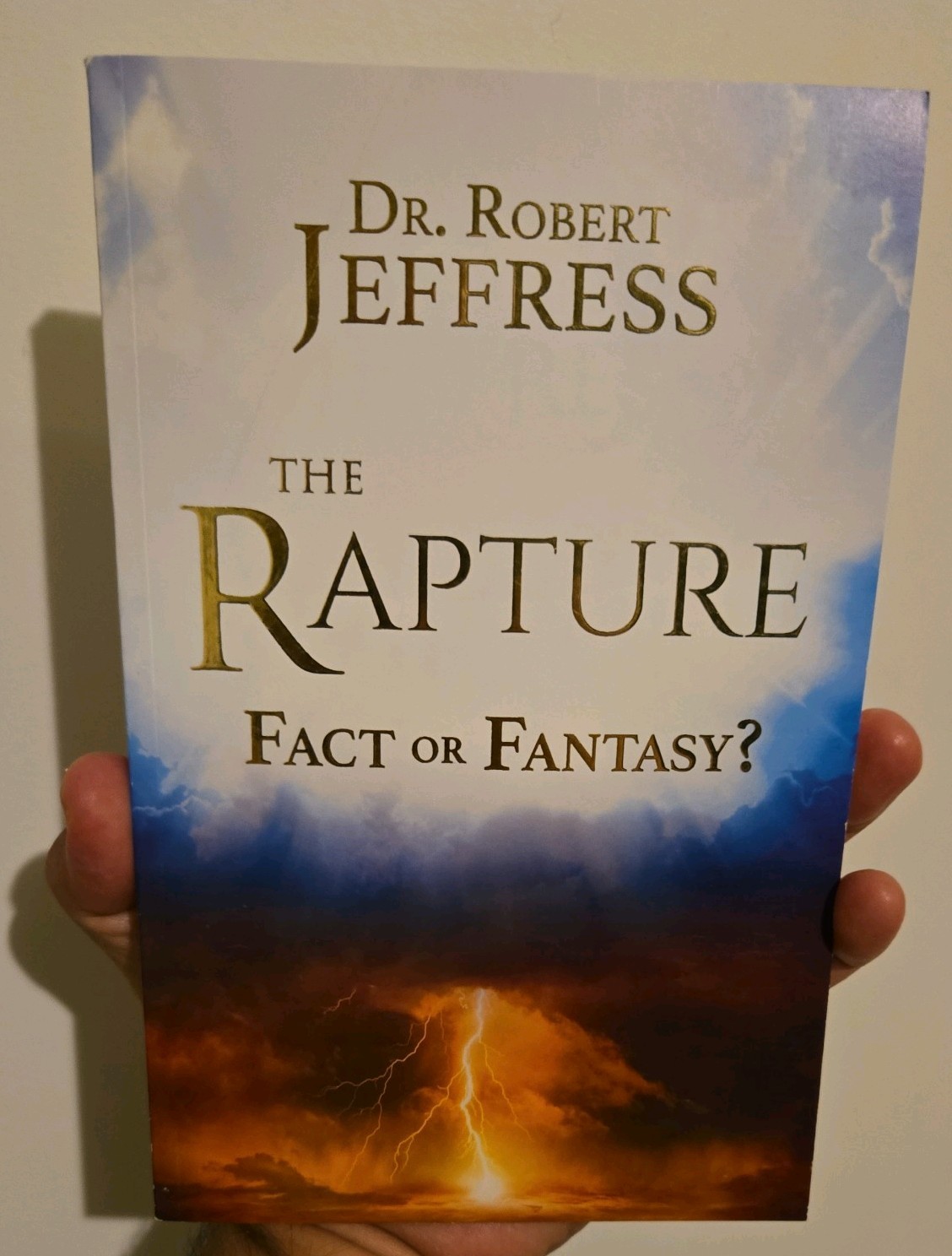 The Rapture Fact Or Fantasy  Paperback Dr. Robert Jeffress Book Religious
