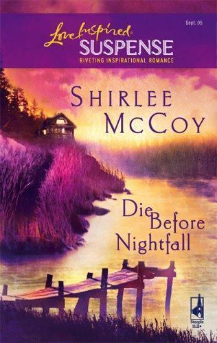 Die Before Nightfall; The Lakeview Seri- paperback, Shirlee McCoy, 9780373442218