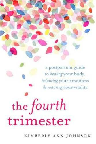 The Fourth Trimester: A Postpartum Guide to Healing Your Body, Balan – VERY GOOD