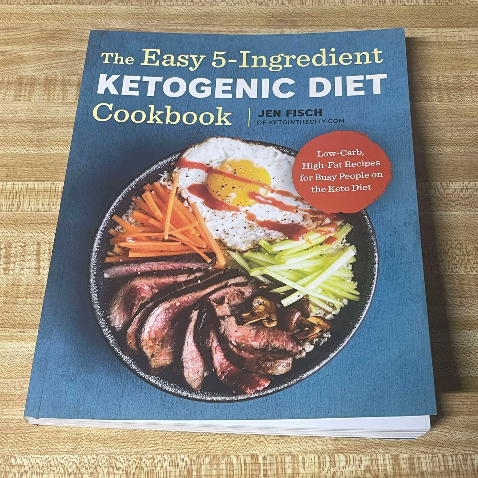 The Easy 5-Ingredient Ketogenic Diet Cookbook by Jen Fisch
