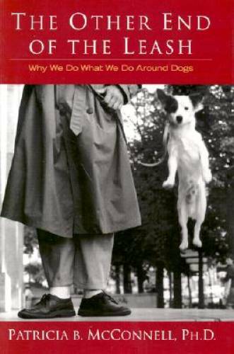 The Other End of the Leash – Hardcover By McConnell, Patricia – GOOD