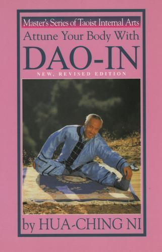 Attune Your Body with Dao-In by Hua-Ching Ni (1989, Trade Paperback, Revised…