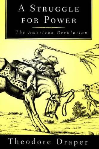 A Struggle for Power: The American Revolution – Hardcover – GOOD
