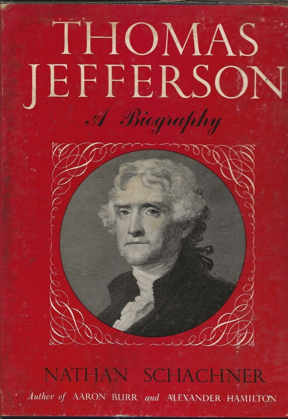 THOMAS JEFFERSON: A Biography by Schachner (1951 First, HC/SC) 2 Volume Set