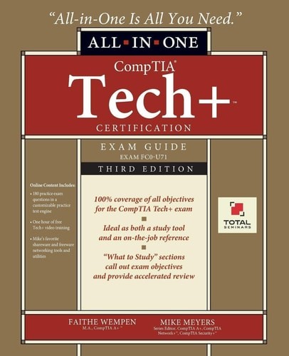 CompTIA Tech+ Certification All-in-One Exam Guide, Third Edition (Exam FC0-U71),