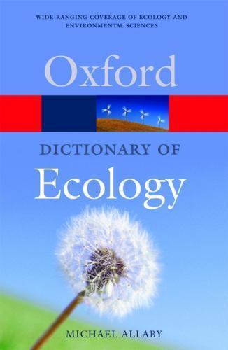 A Dictionary of Ecology (Oxford Quick Reference) by Michael Allaby