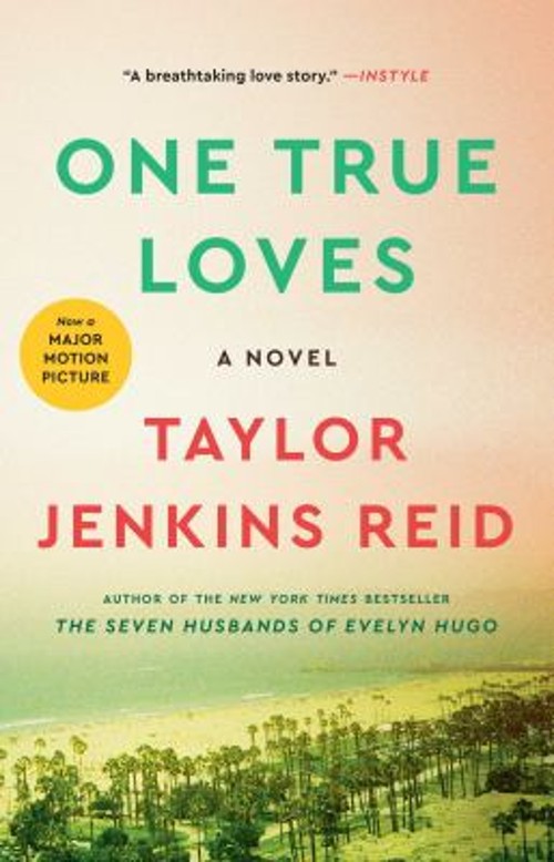 One True Loves : A Novel Paperback Taylor Jenkins Reid