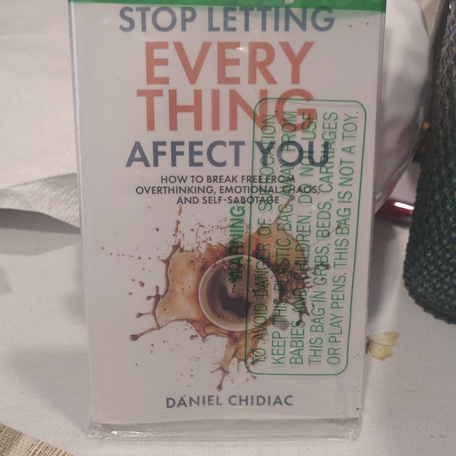 Stop Letting Everything Affect You by Daniel Chidiac Trade Paperback Self-Help
