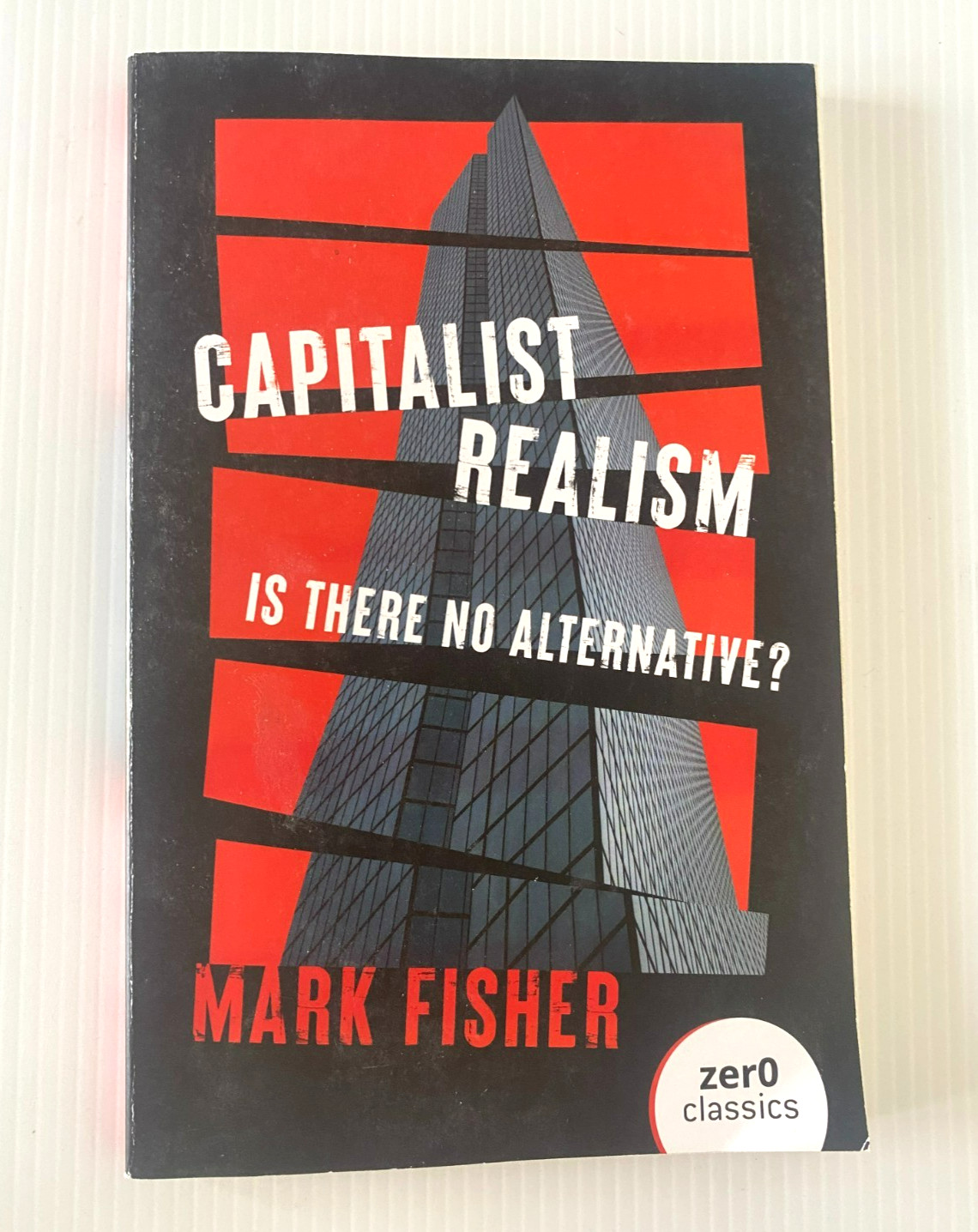 Capitalist Realism : Is There No Alternative?, Paperback by Fisher, Mark, Lik…