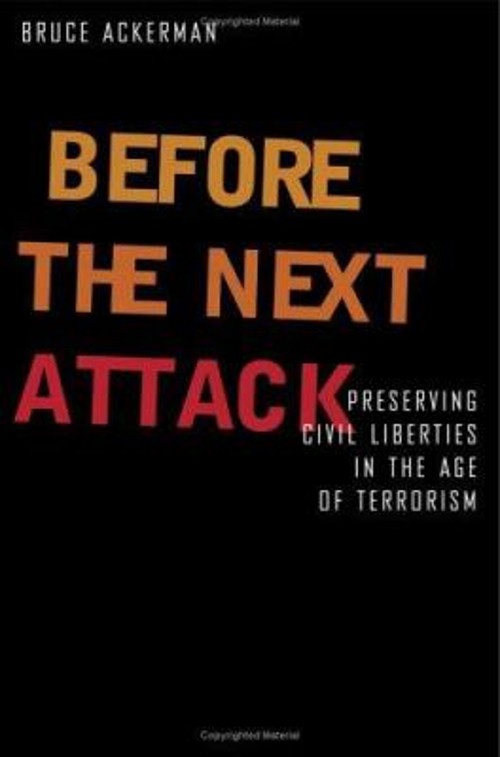 Before the Next Attack : Preserving Civil Liberties in an Age of