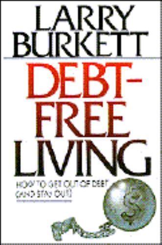 Debt Free Living – hardcover, 9780802425492, Larry Burkett
