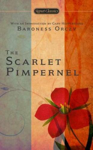 The Scarlet Pimpernel (Signet Classics) – Mass Market Paperback – GOOD