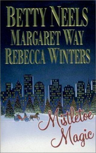 Mistletoe Magic Betty Neels, Margaret Way, Rebecca Winters mass_market Used – V