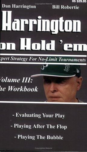 Harrington on Hold ‘Em: the Workbook: Expert Strategy for No-Limit Tournamen…