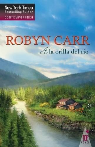 Robyn Carr A la orilla del rio (Paperback)