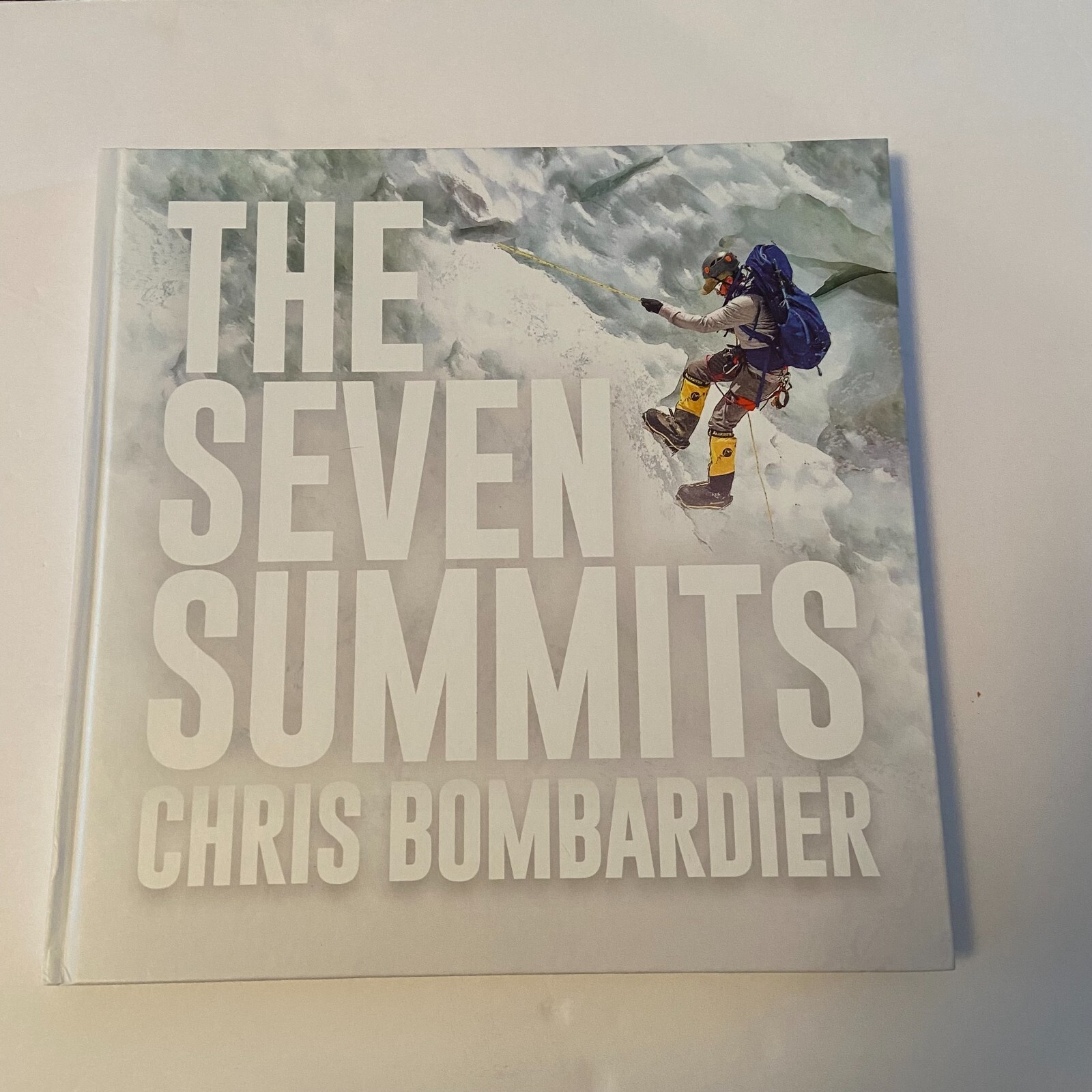 The Seven Summits Chris Bombardier Hardcover 2019 Signed