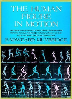 Dover Anatomy for Artists Ser.: The Human Figure in Motion by Eadweard Muybridge